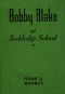 [Gutenberg 39799] • Bobby Blake at Rockledge School; or, Winning the Medal of Honor